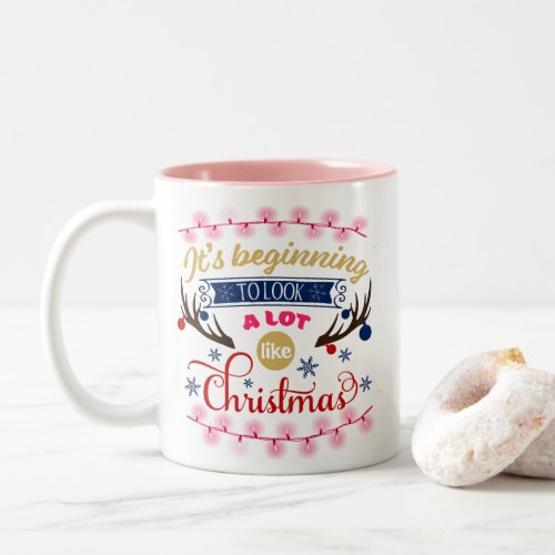 Its Beginning to Look a Lot Like Christmas Pink Two_Tone Coffee Mug