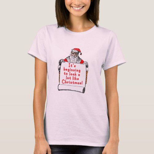 Its Beginning to Look a lot like Christmas T_Shirt