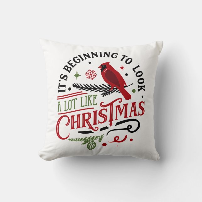 It's Beginning To Look A Lot Like Christmas Throw Pillow (Front)