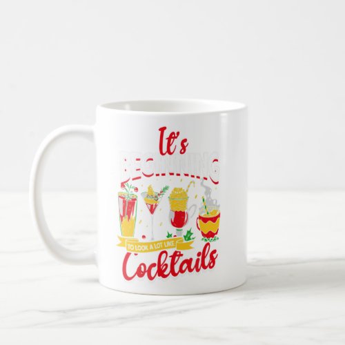 Its beginning to look a lot like cocktails  alcoh coffee mug