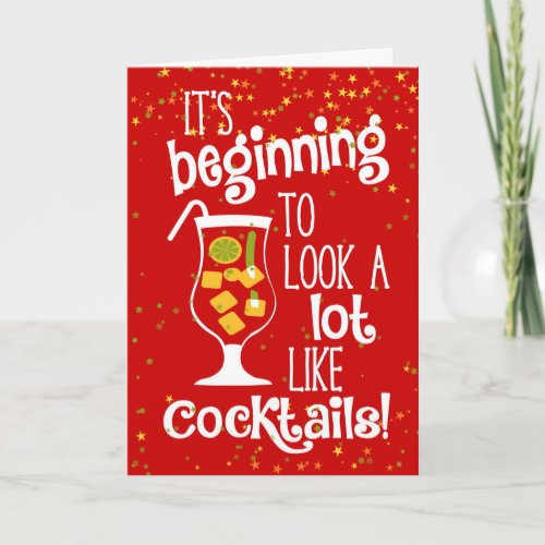Its Beginning To Look A Lot Like Cocktails Card