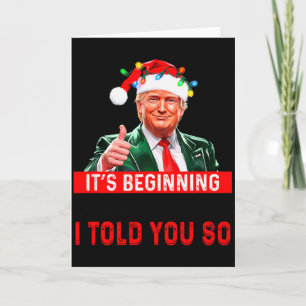 Its Beginning To Look A Lot Like I Told You So Card
