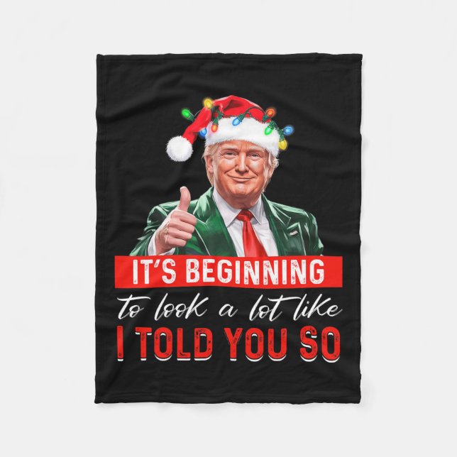 It's Beginning To Look A Lot Like I Told You So Tr Fleece Blanket (Front)