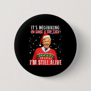 Its Beginning To Look A Lot Like Trump Button