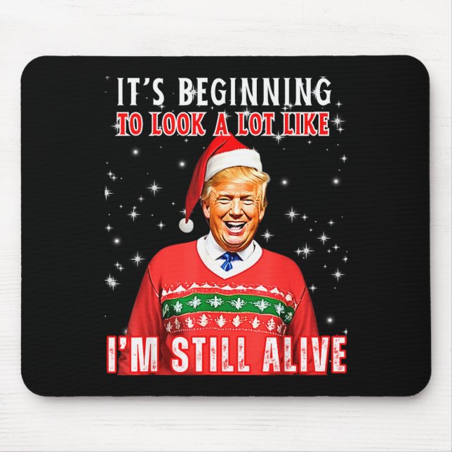 Its Beginning To Look A Lot Like Trump  Mouse Pad (Front)