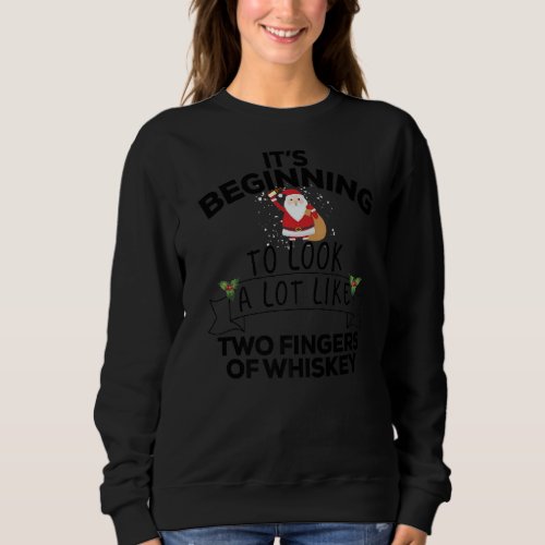 Its Beginning To Look A Lot Like Two Fingers Of W Sweatshirt