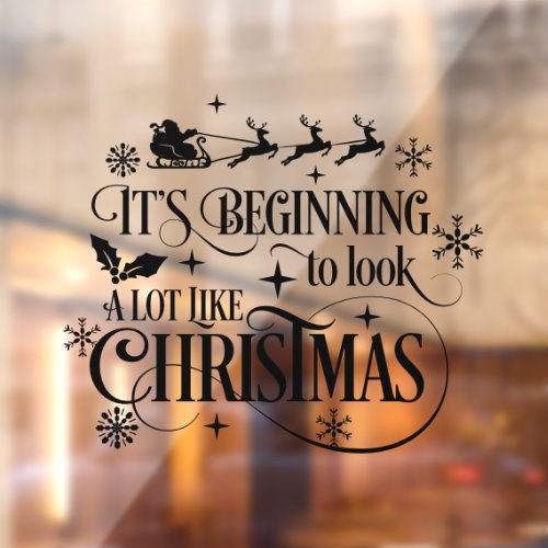 Its Beginning to Look Like Christmas Quote Window Cling