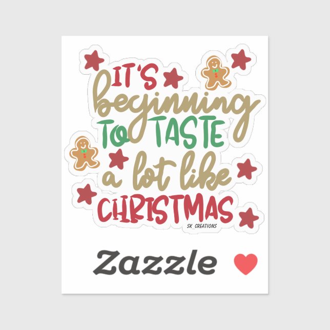 It's Beginning To Taste A Lot Like Christmas Sticker (Sheet)