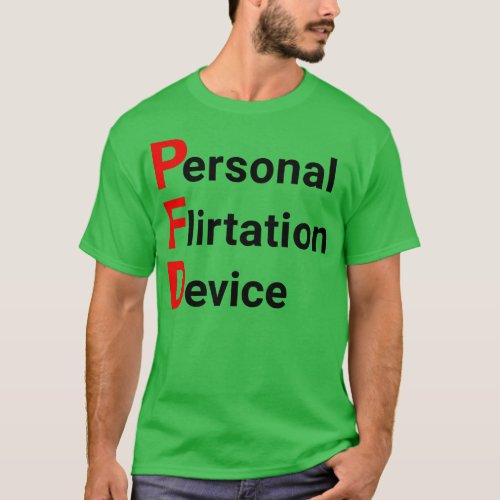 Its best to flirt safely T_Shirt