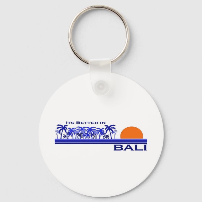 Its Better in Bali, Indonesia Keychain (Front)