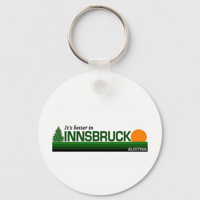 Its Better in Innsbruck, Austria Keychain (Front)