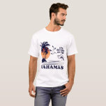it's better in the bahamas camp T-Shirt