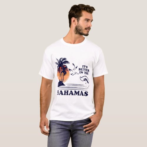 its better in the bahamas camp T_Shirt