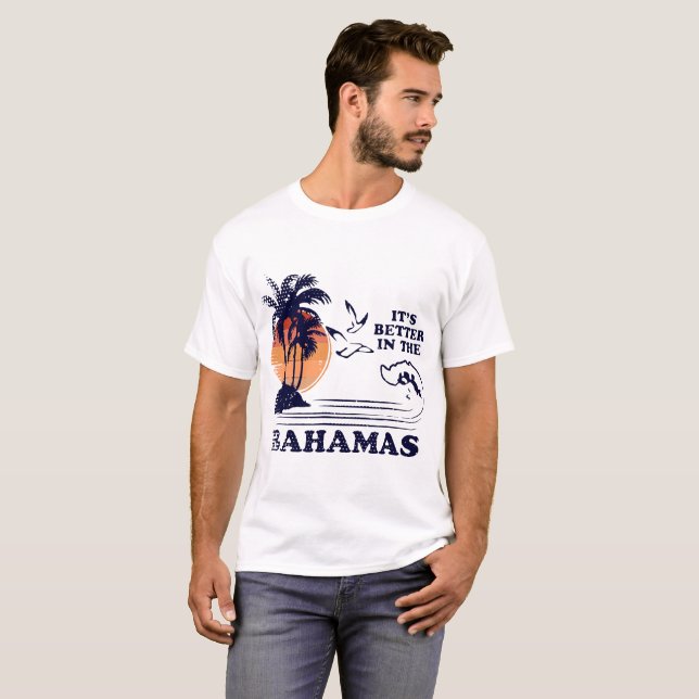 it's better in the bahamas camp T-Shirt (Front Full)