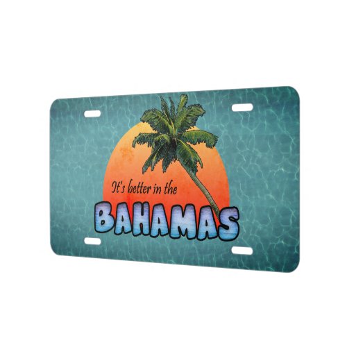 It's better in the Bahamas License Plate Zazzle