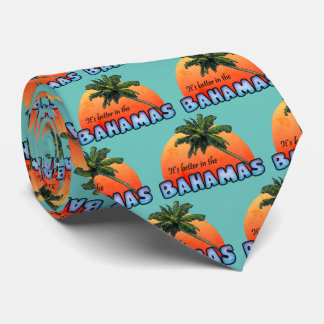 It's better in the Bahamas Neck Tie