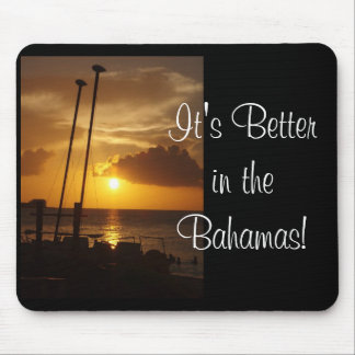 It's Better in the Bahamas Sunset mousepad