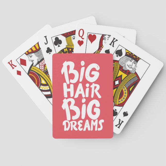 It's Big Hair Big Dreams Poker Cards (Back)