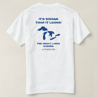 It's bigger than it looks! Surfing the Great Lakes T-Shirt