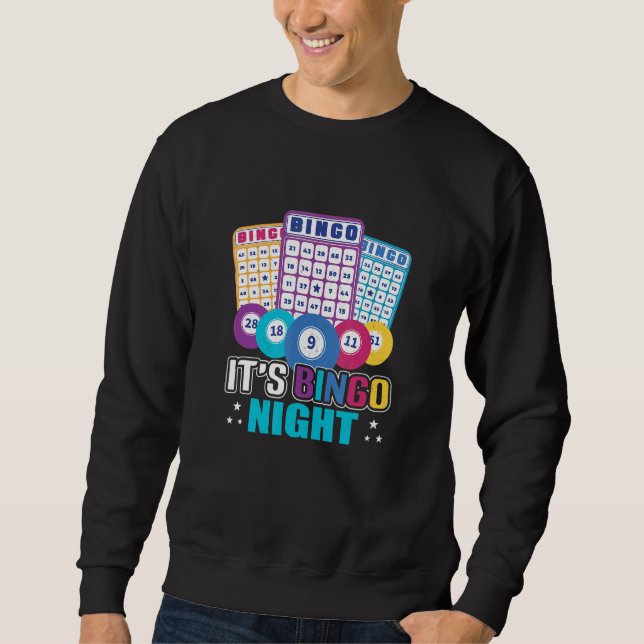 It's Bingo Night   Bingo Player Sweatshirt (Front)