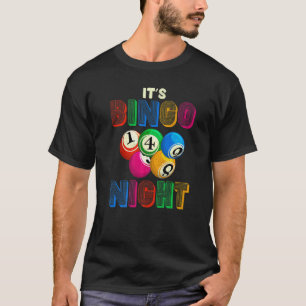 Its Bingo Night Gambling Bingo Winner Bingo Player T-Shirt