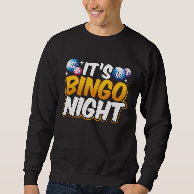 It's Bingo Night Sweatshirt (Front)