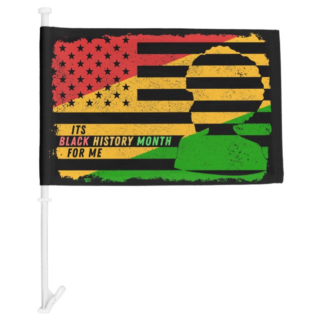 Its Black History Month For Me BHM Quote Car Flag (Front)