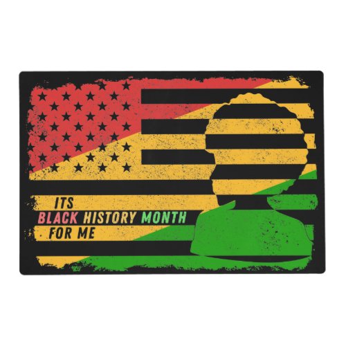 Its Black History Month For Me BHM Quote US Flag Placemat