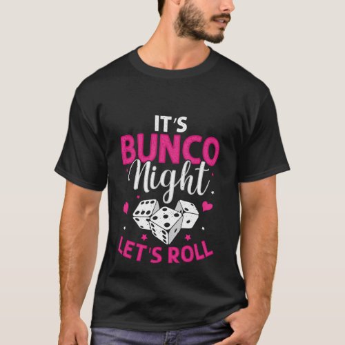 ItS Bunco Night Lets Roll Bunco Game Night T_Shirt