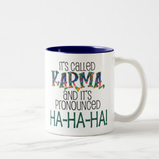It's Called Karma Two-Tone Coffee Mug