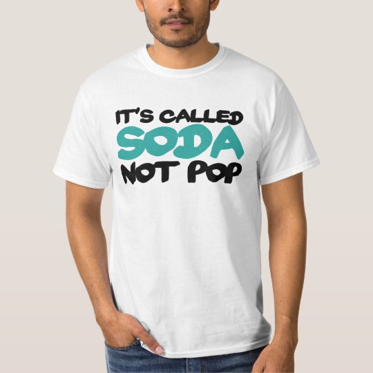 it's called pop not soda t shirt