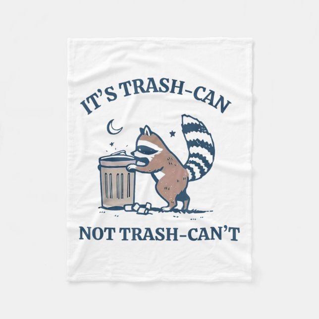 It's Called Trash Can Not Trash Cannot Funny Racco Fleece Blanket (Front)
