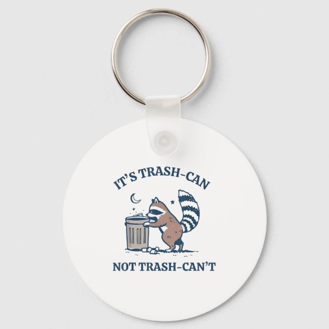 It's Called Trash Can Not Trash Cannot Funny Racco Keychain (Front)