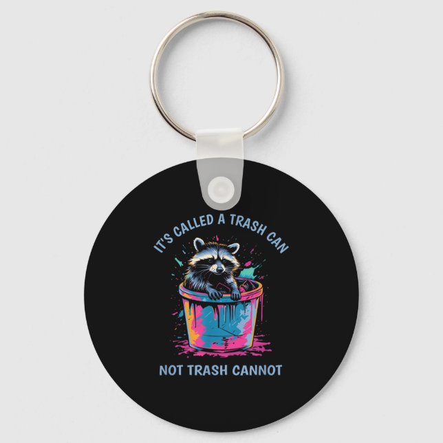 It's Called Trash Can Not Trash Cannot Funny Racco Keychain (Front)