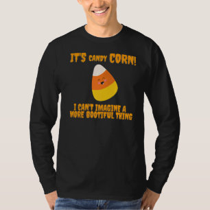 It's Candy Corn T-Shirt