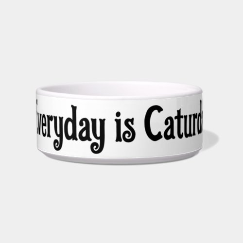 Its Caturday Ceramic Cat Bowl