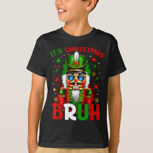 It's Christmas Bruh Nutcracker Boys Kids Xmas Chri T-Shirt