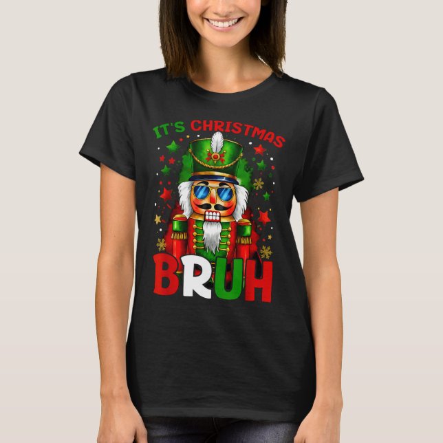 It's Christmas Bruh Nutcracker Boys Kids Xmas Chri T-Shirt (Front)