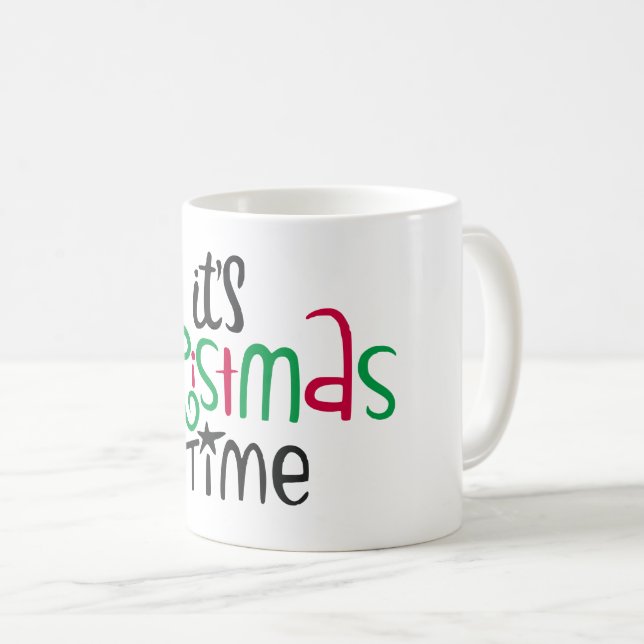 It's Christmas Time Coffee Mug (Front Right)