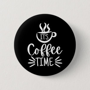It's Coffee Time Button
