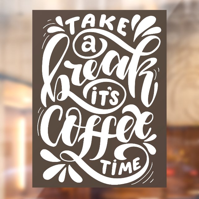 Its Coffee Time, coffee shop  Window Cling (Sheet 2)