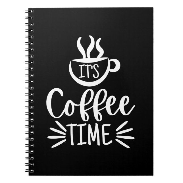 It's Coffee Time Notebook (Front)