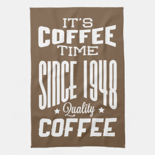 It's Coffee Time   Quality Coffee Kitchen Towel