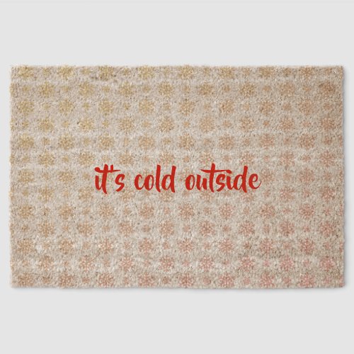 It's Cold Outside Christmas Coir Door Mat