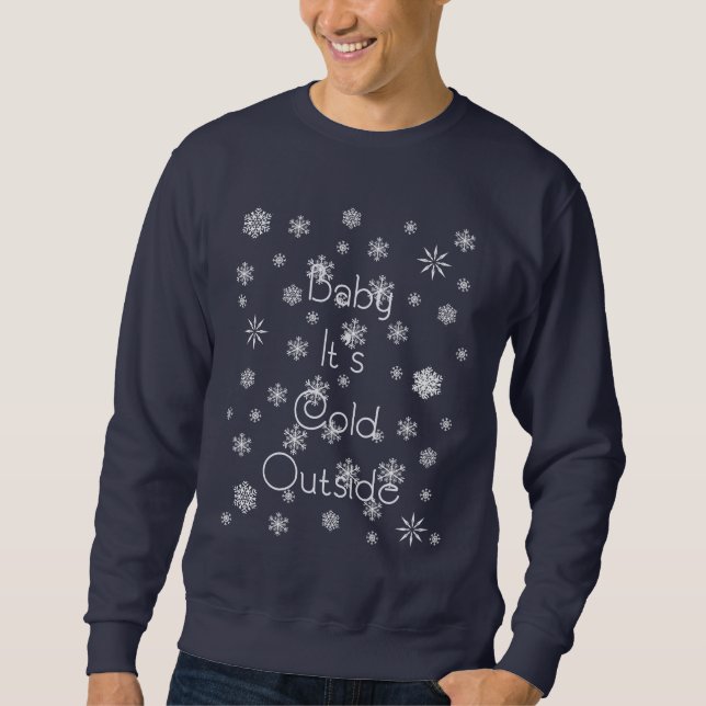 It's Cold Outside Sweatshirt (Front)