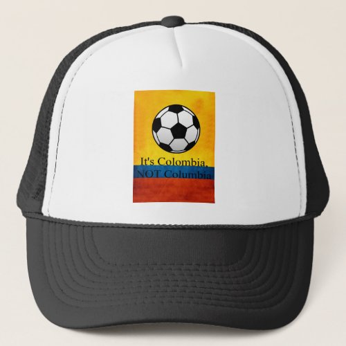 Its Colombia NOT Columbia Soccer Trucker Hat