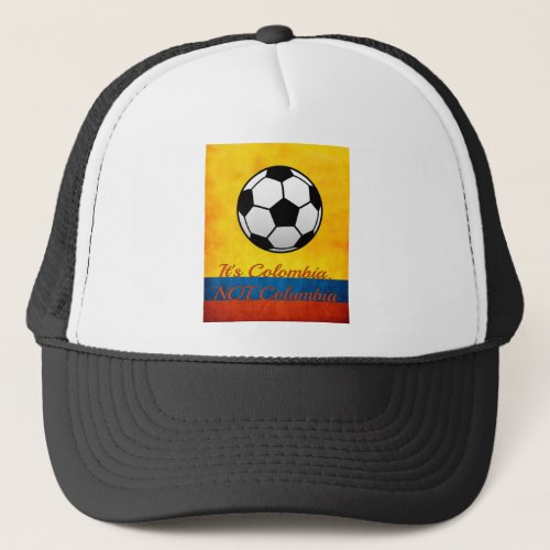 Its Colombia NOT Columbia Soccer Trucker Hat