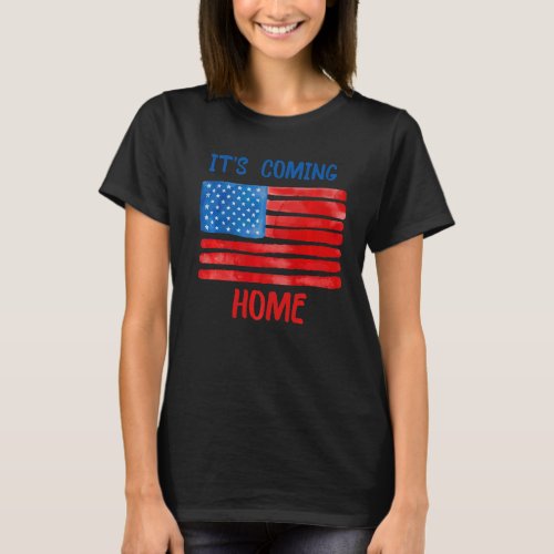 Its Coming Home Soccer Football Usa Fan Its Comin T_Shirt