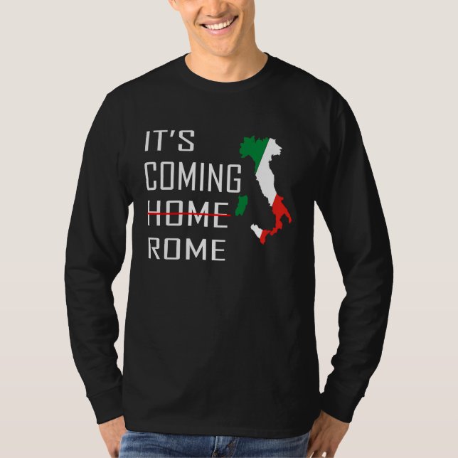 It's Coming Rome Italian Football 2021 2021 T-Shirt (Front)