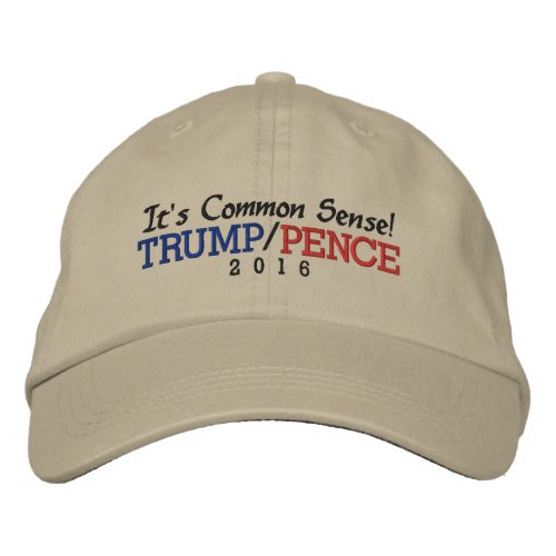 Its Common Sense Trump Pence 2016 Embroidered Baseball Cap